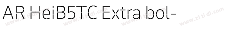 AR HeiB5TC Extra bol字体转换
